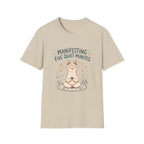 Manifesting Five Quiet Minutes T-Shirt