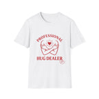 Professional Hug Dealer T-Shirt