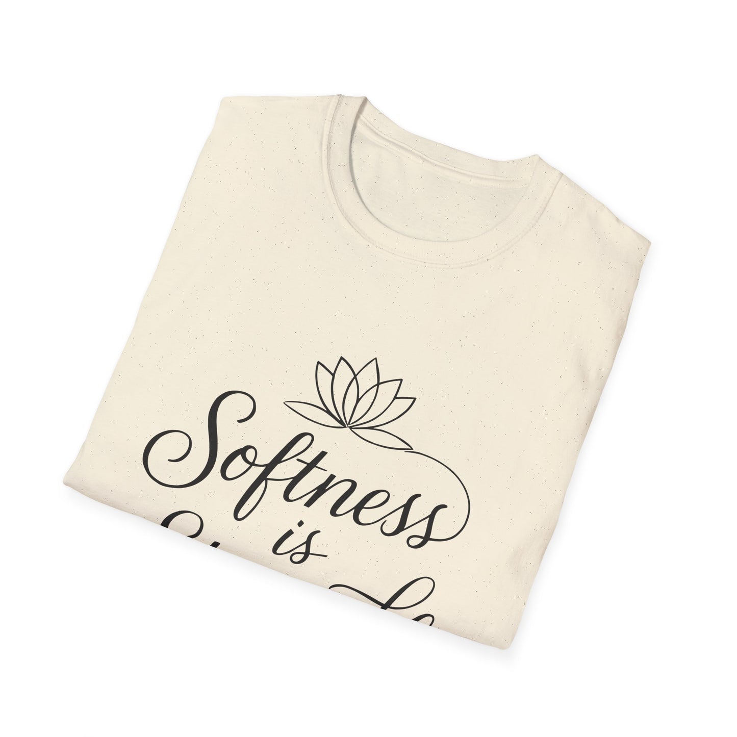 Softness is Strength T-Shirt