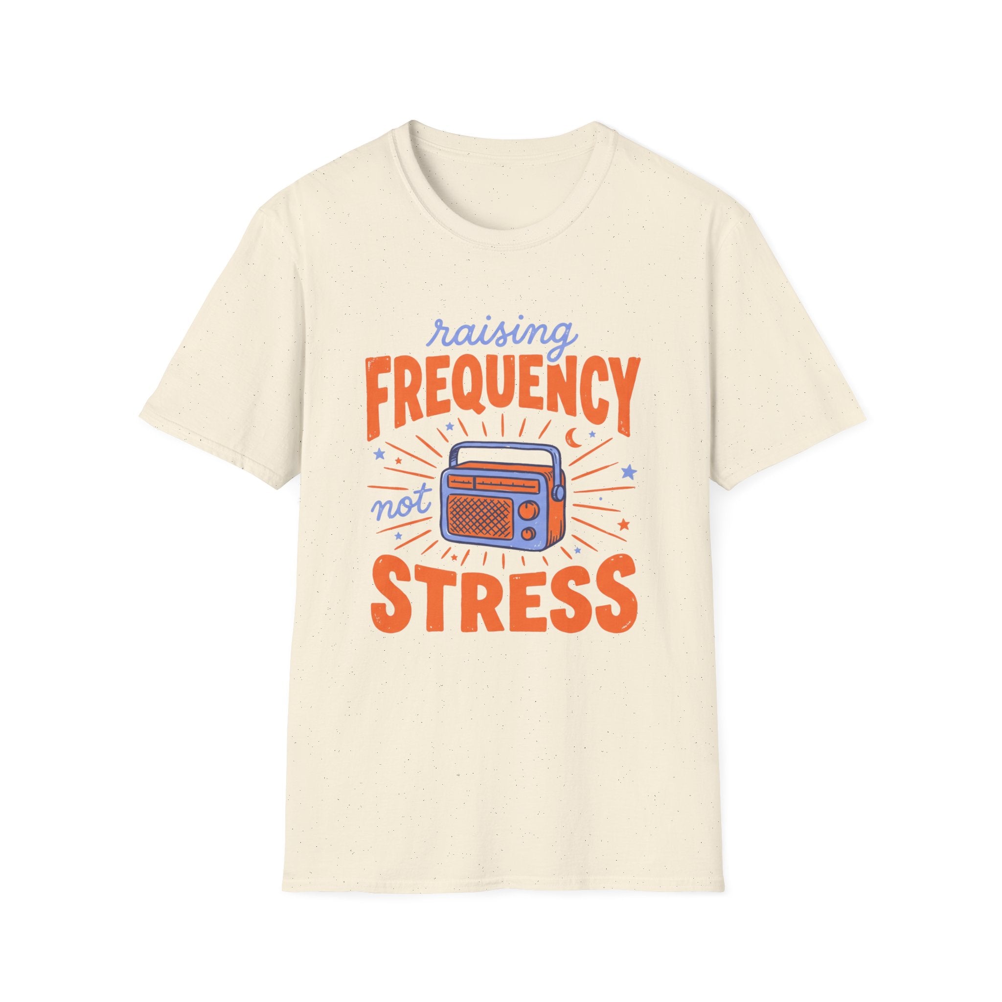 Raising Frequency Not Stress T-Shirt