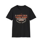 Doing the Inner Work Motherhood Edition T-Shirt