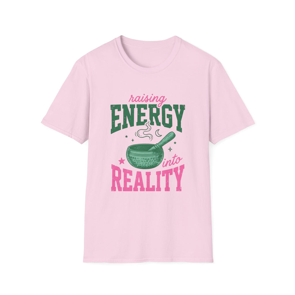 Raising Energy Into Reality T-Shirt