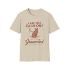 I Am The Calm One Cat T-Shirt