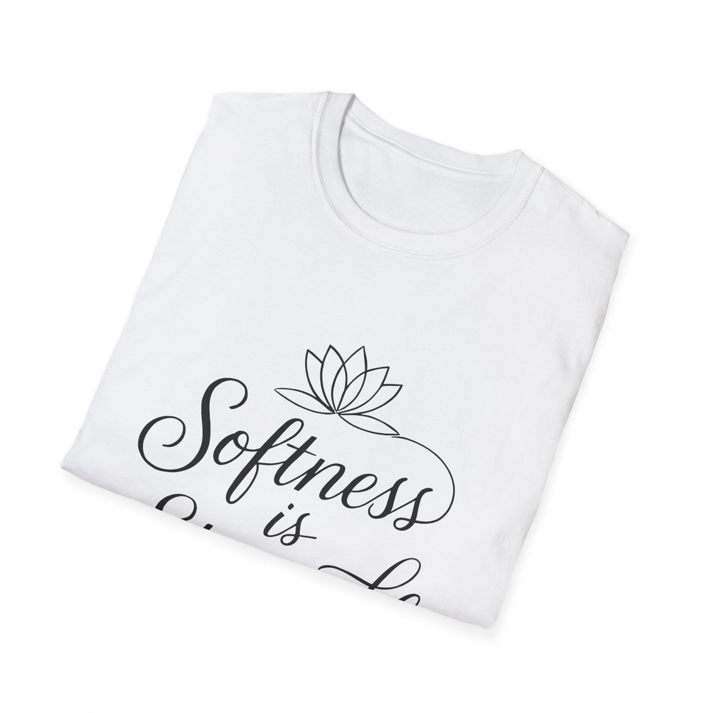 Softness is Strength T-Shirt