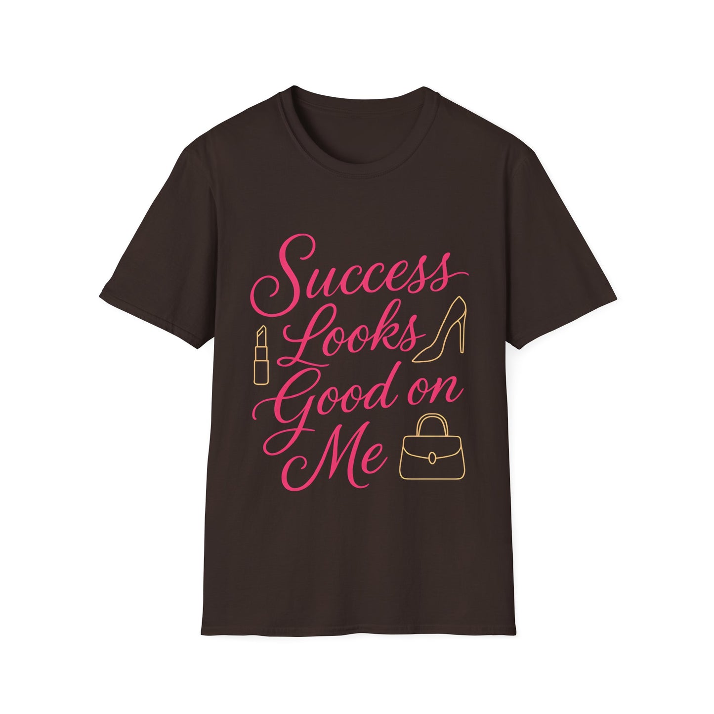 Success Looks Good on Me T-Shirt