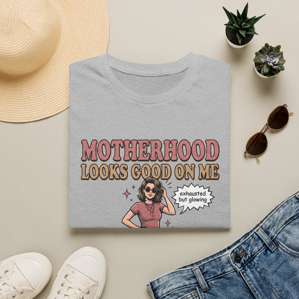 Motherhood Looks Good On Me T-Shirt