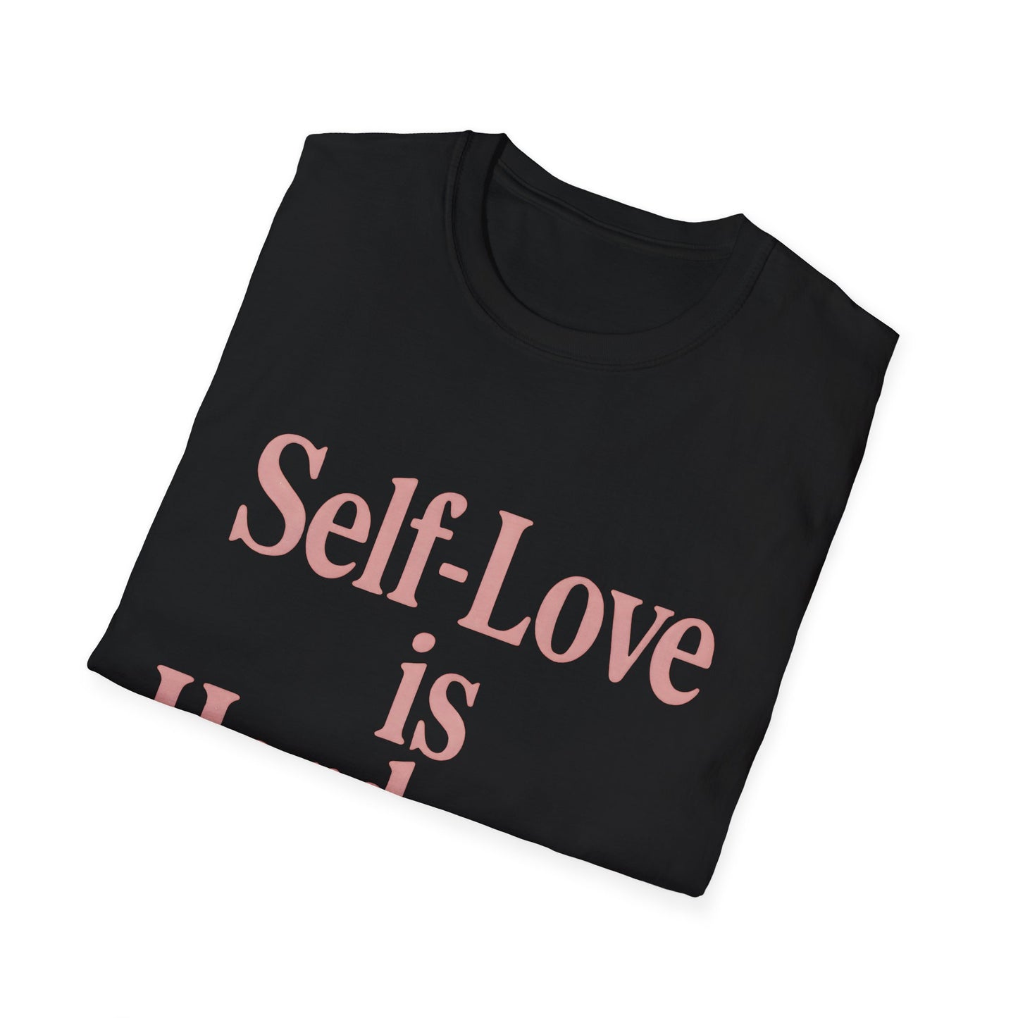 Self-Love is Hardcore T-Shirt