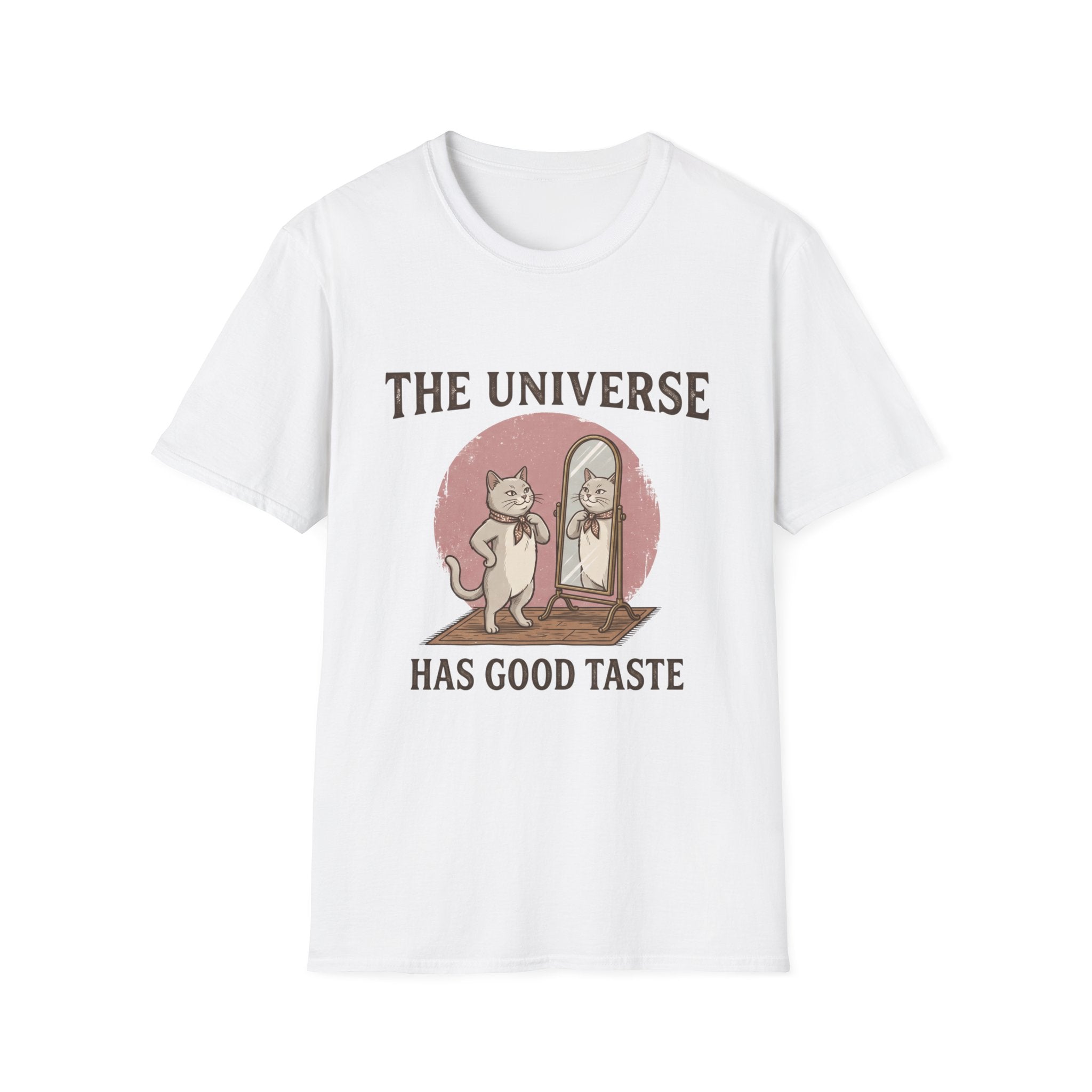 The Universe Has Good Taste T-shirt