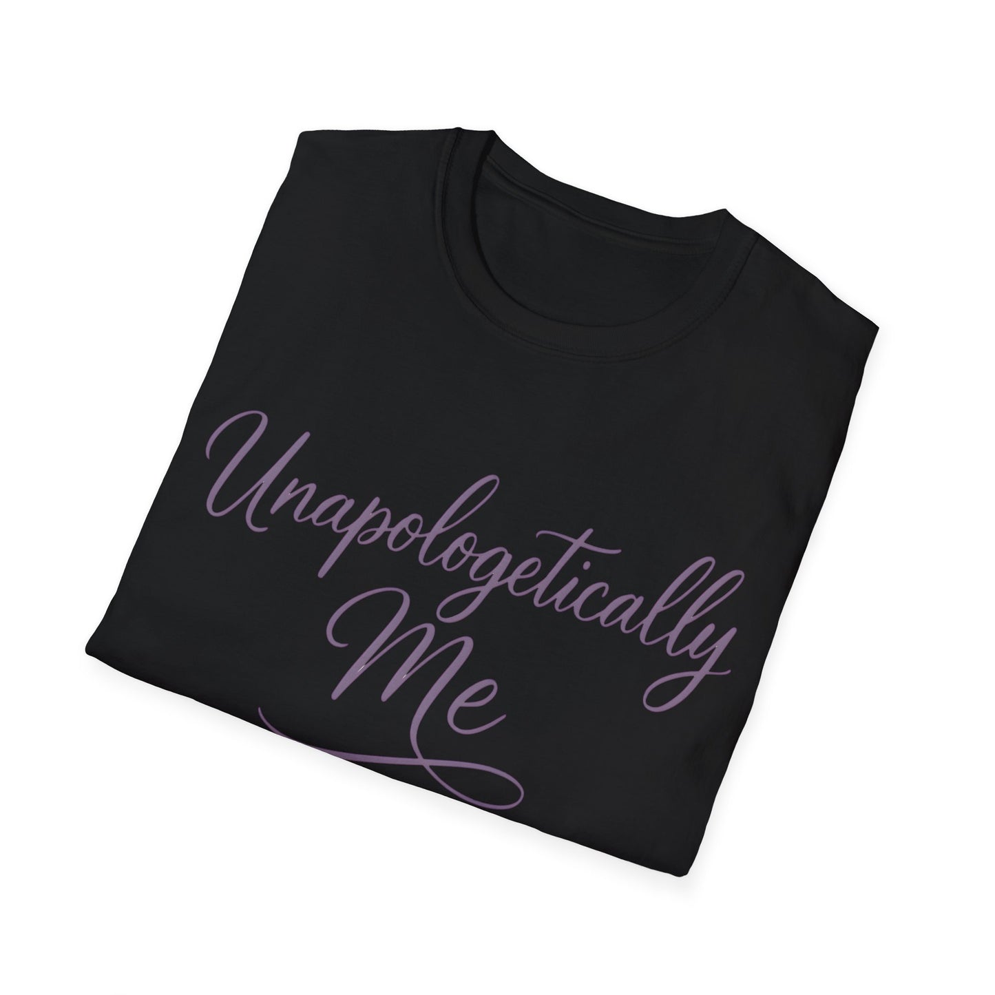 Unapologetically Me T-Shirt