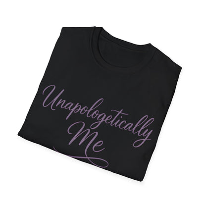 Unapologetically Me T-Shirt