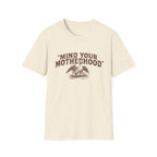 Mind Your Motherhood T-Shirt