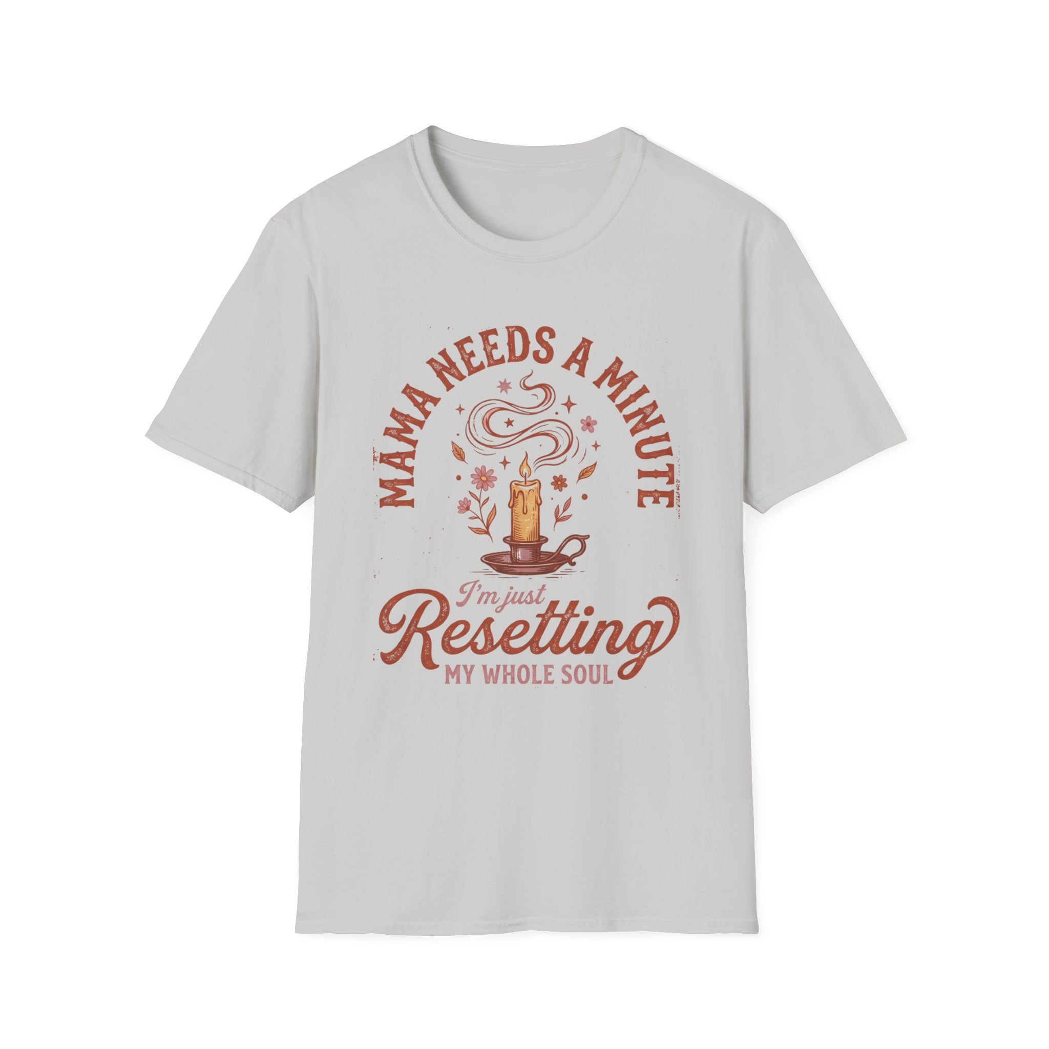 Mama Needs A Minute Relaxing T-shirt