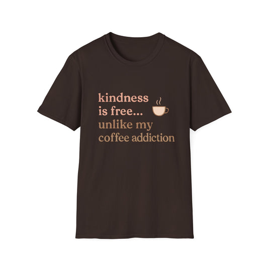 Kindness is Free T-Shirt