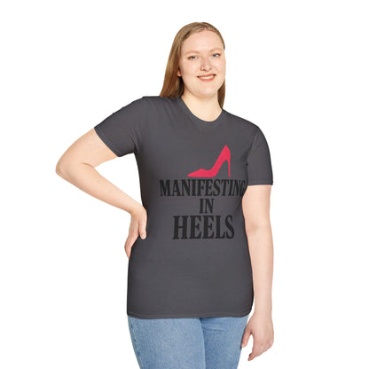 Manifesting in Heels T-Shirt