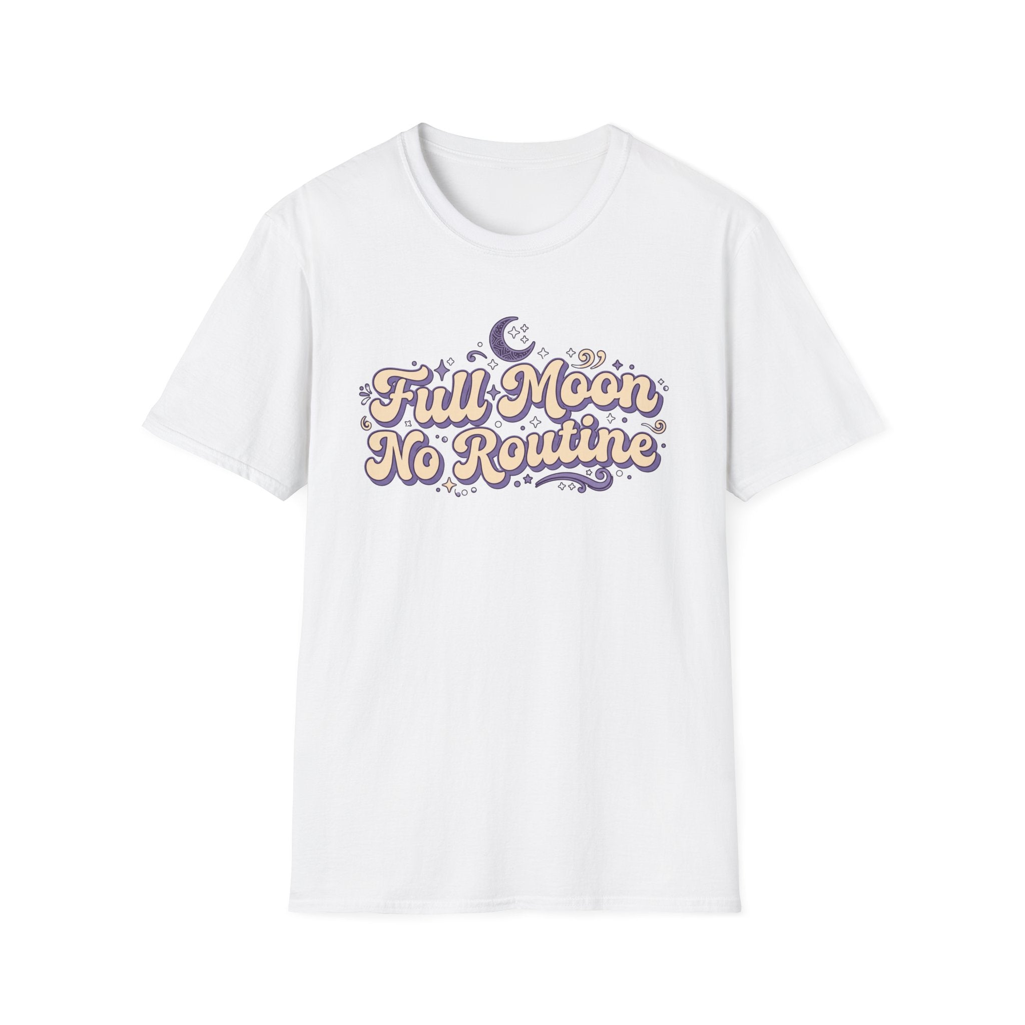 "Full Moon No Routine"  T-Shirt