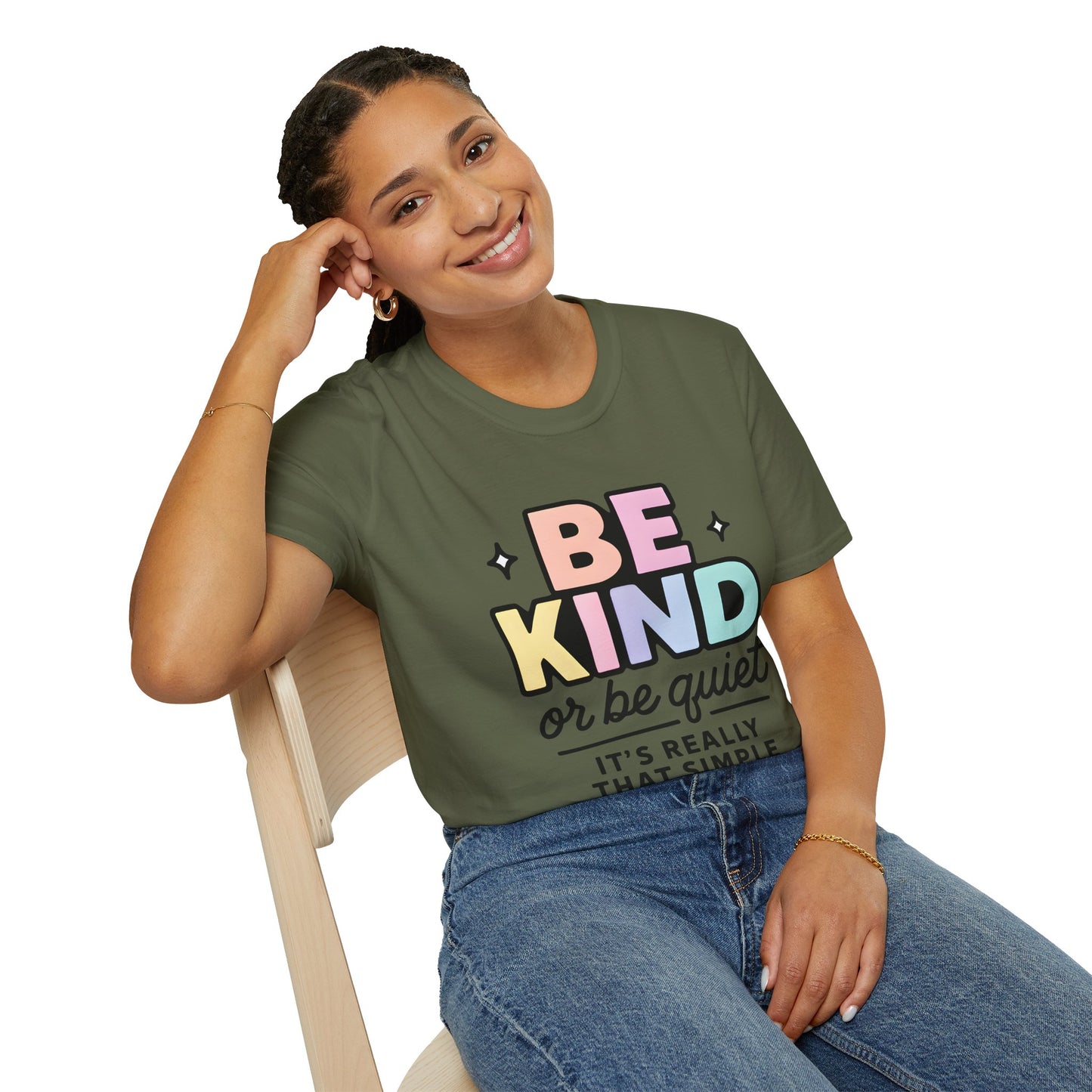 Be Kind or Be Quiet T-Shirt