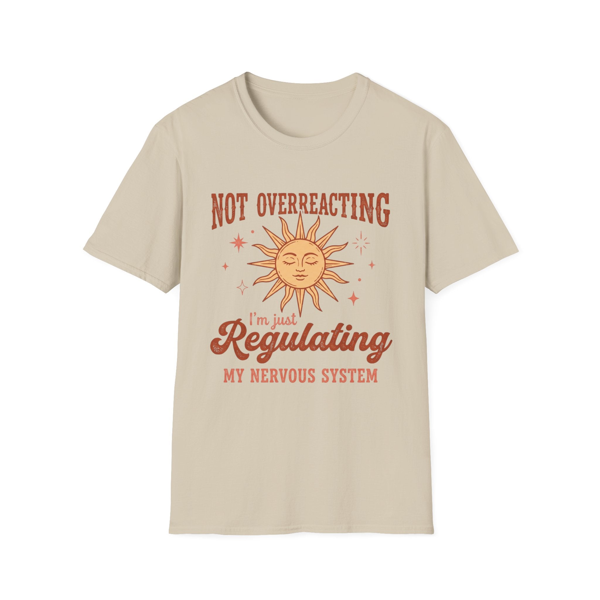 Not Overreacting Sun T-Shirt