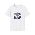 Intuition Says Nap T-Shirt