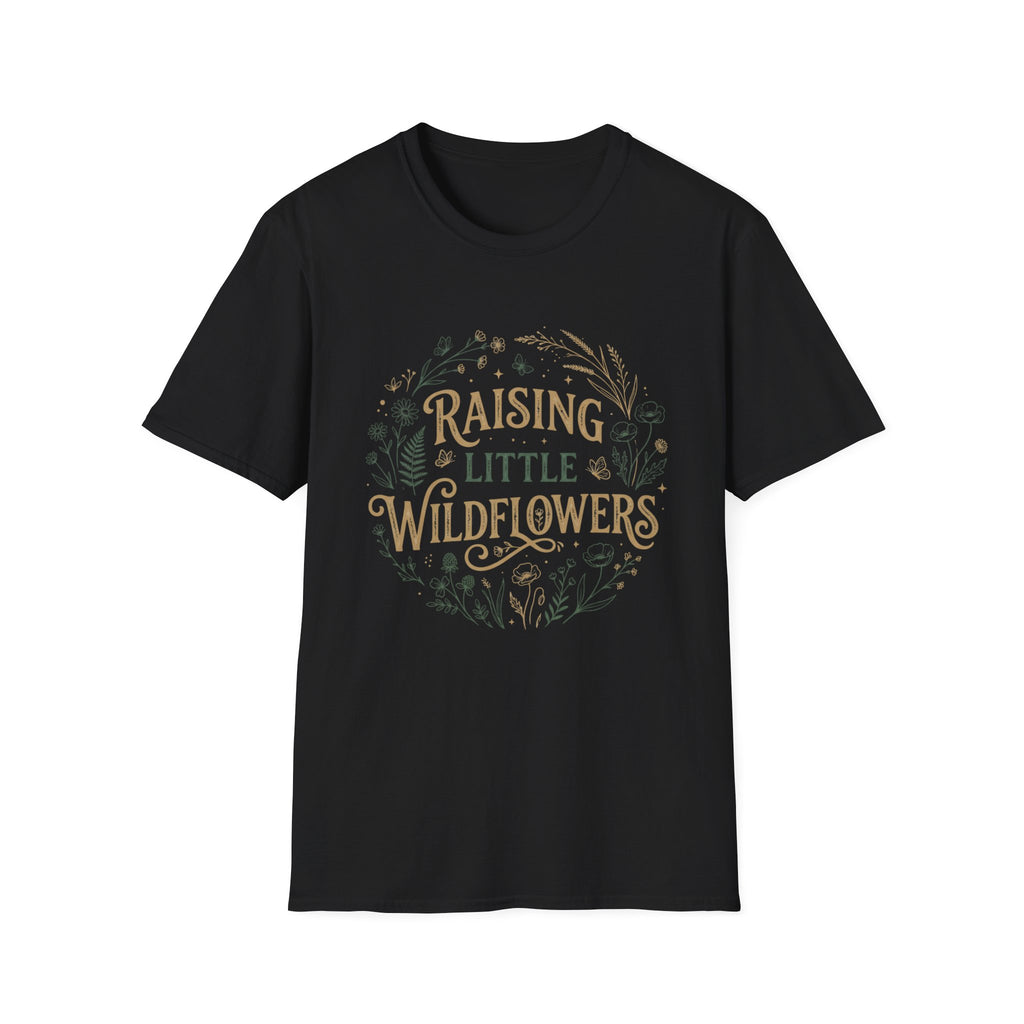 Raising Little Wildflowers T-Shirt