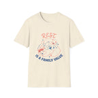 Rest Is a Family Value T-Shirt