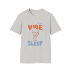 High Vibe Low Sleep T-shirt
