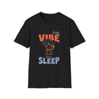 High Vibe Low Sleep T-shirt