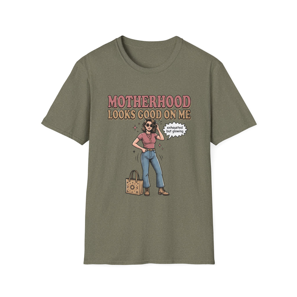 Motherhood Looks Good On Me T-Shirt