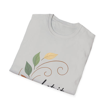 Let it move through  T-Shirt