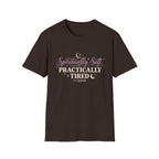 Spiritually Soft, Practically Tired T-Shirt