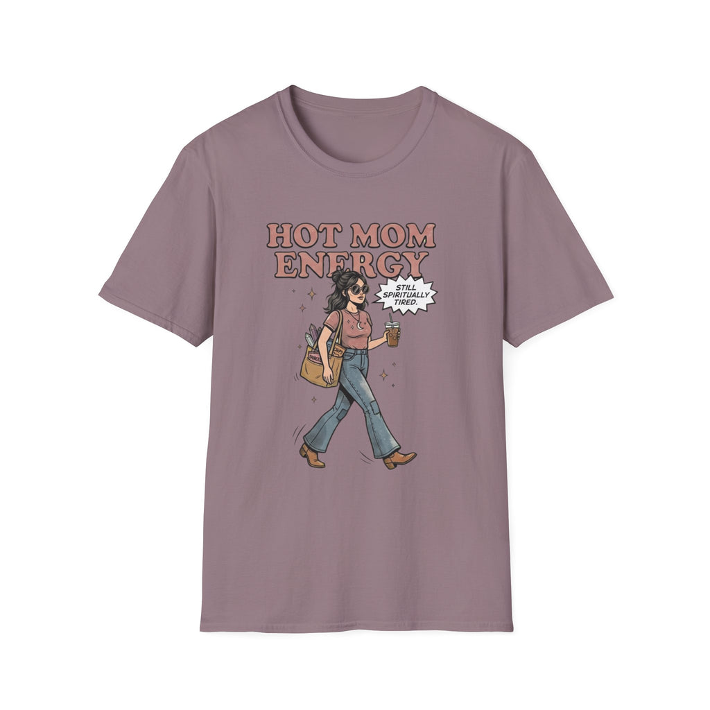 Hot Mom Energy T-Shirt