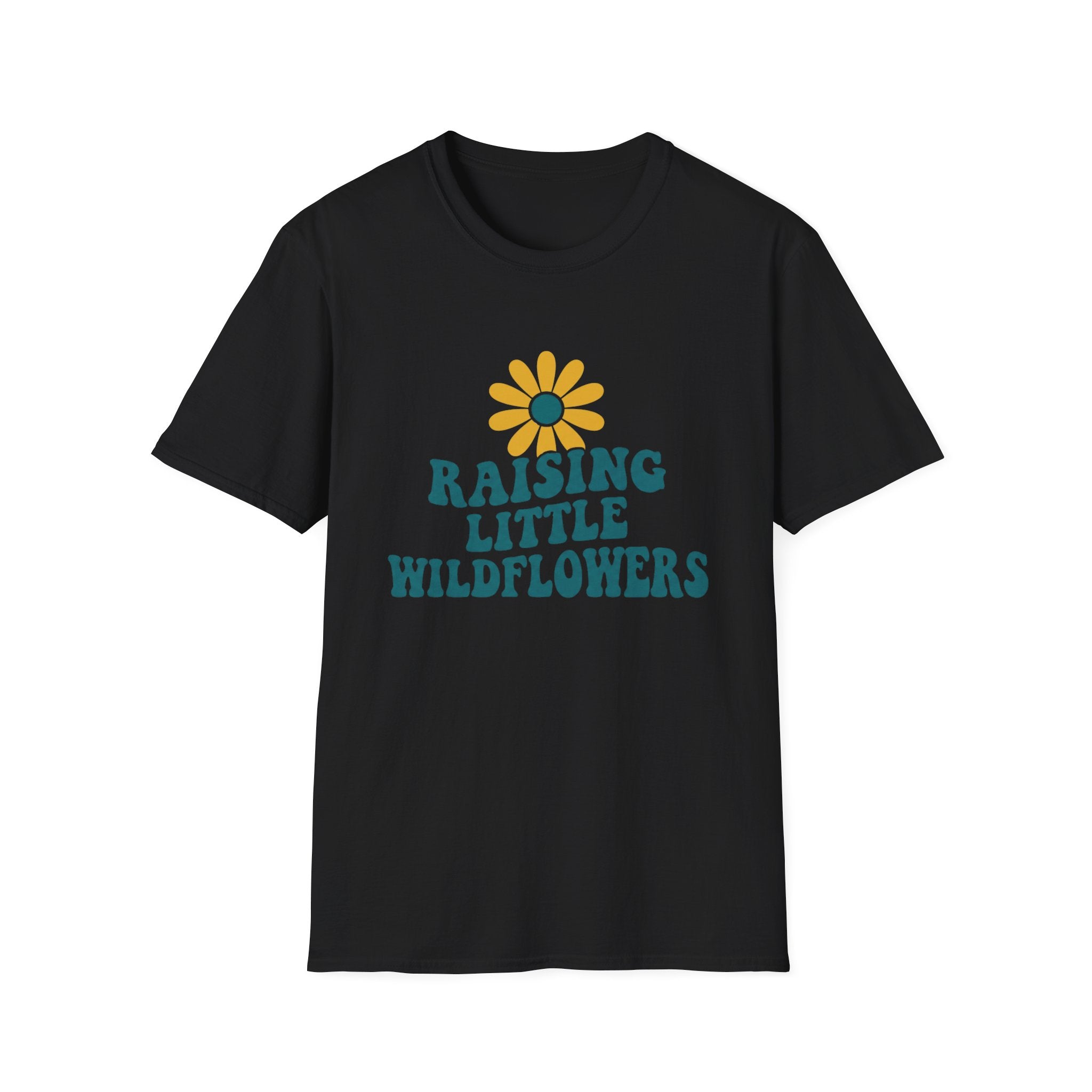 Raising Little Wildflowers T-Shirt