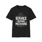 Rituals Before Meltdowns T-Shirt