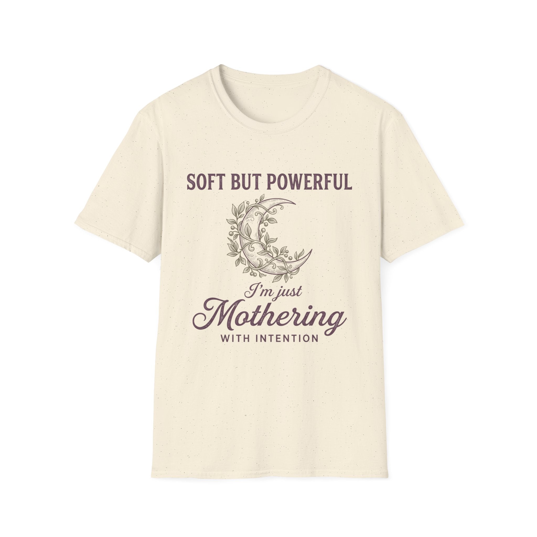 Soft But Powerful T-Shirt