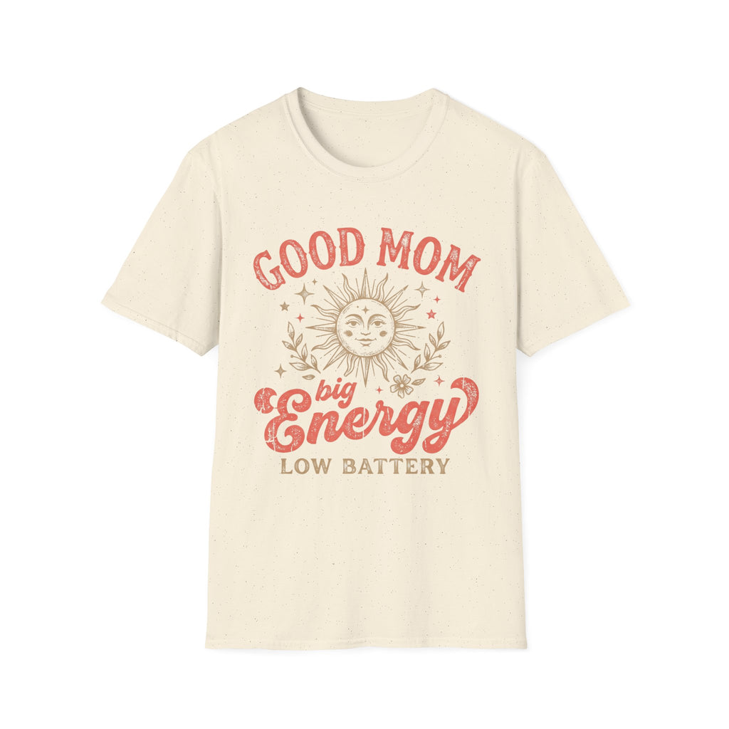 Good Mom Big Energy T-Shirt
