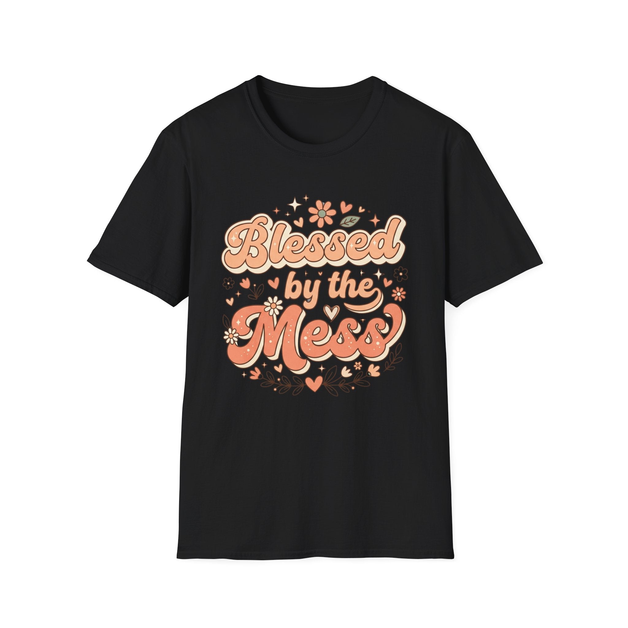 Blessed by the Mess T-Shirt