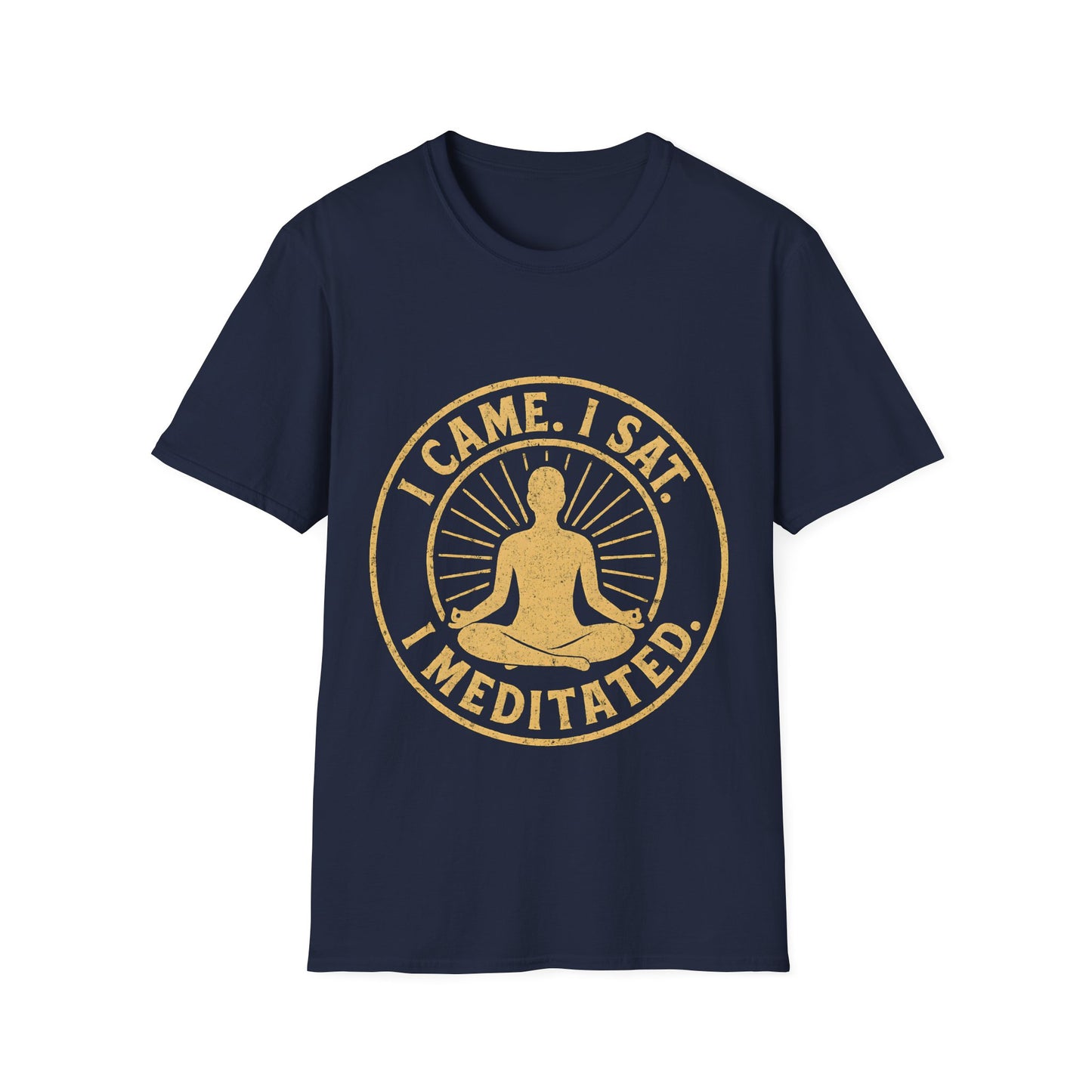 I Came I Sat I Meditated T-Shirt