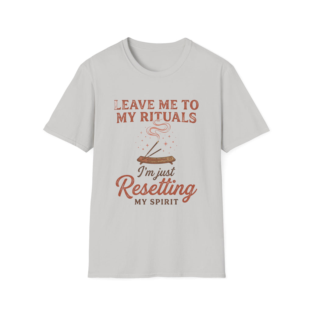 Leave Me to My Rituals T-Shirt