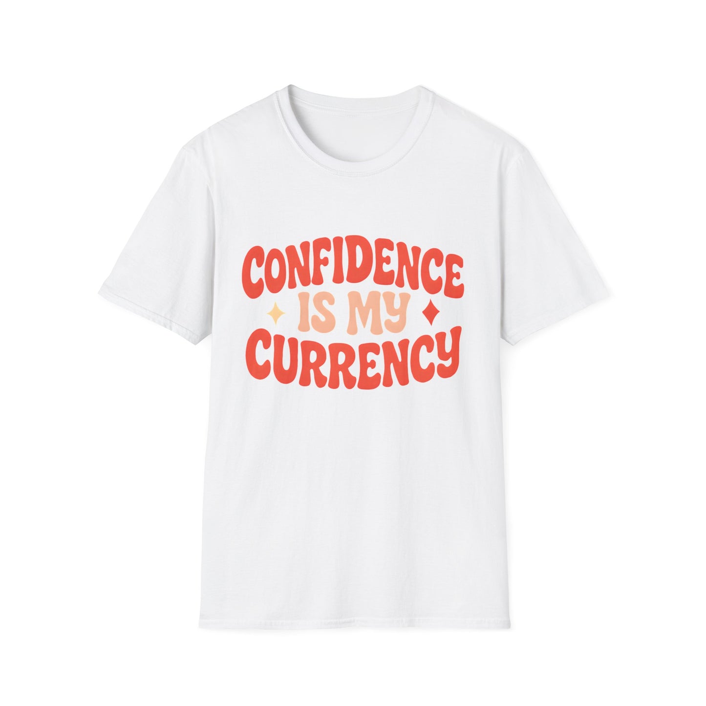 Confidence Is My Currency T-Shirt
