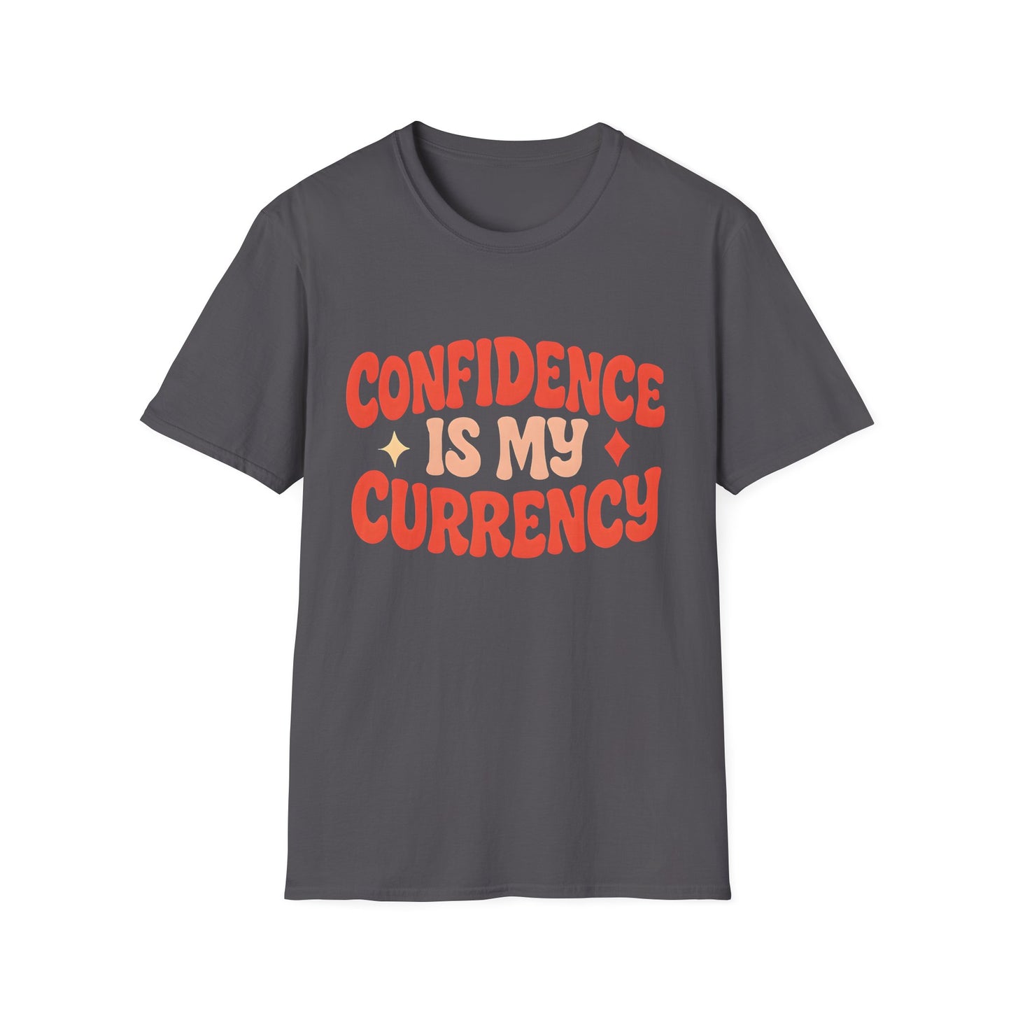 Confidence Is My Currency T-Shirt