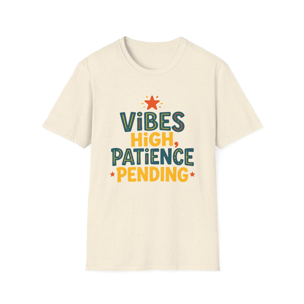 Vibes High Patience Pending T-Shirt