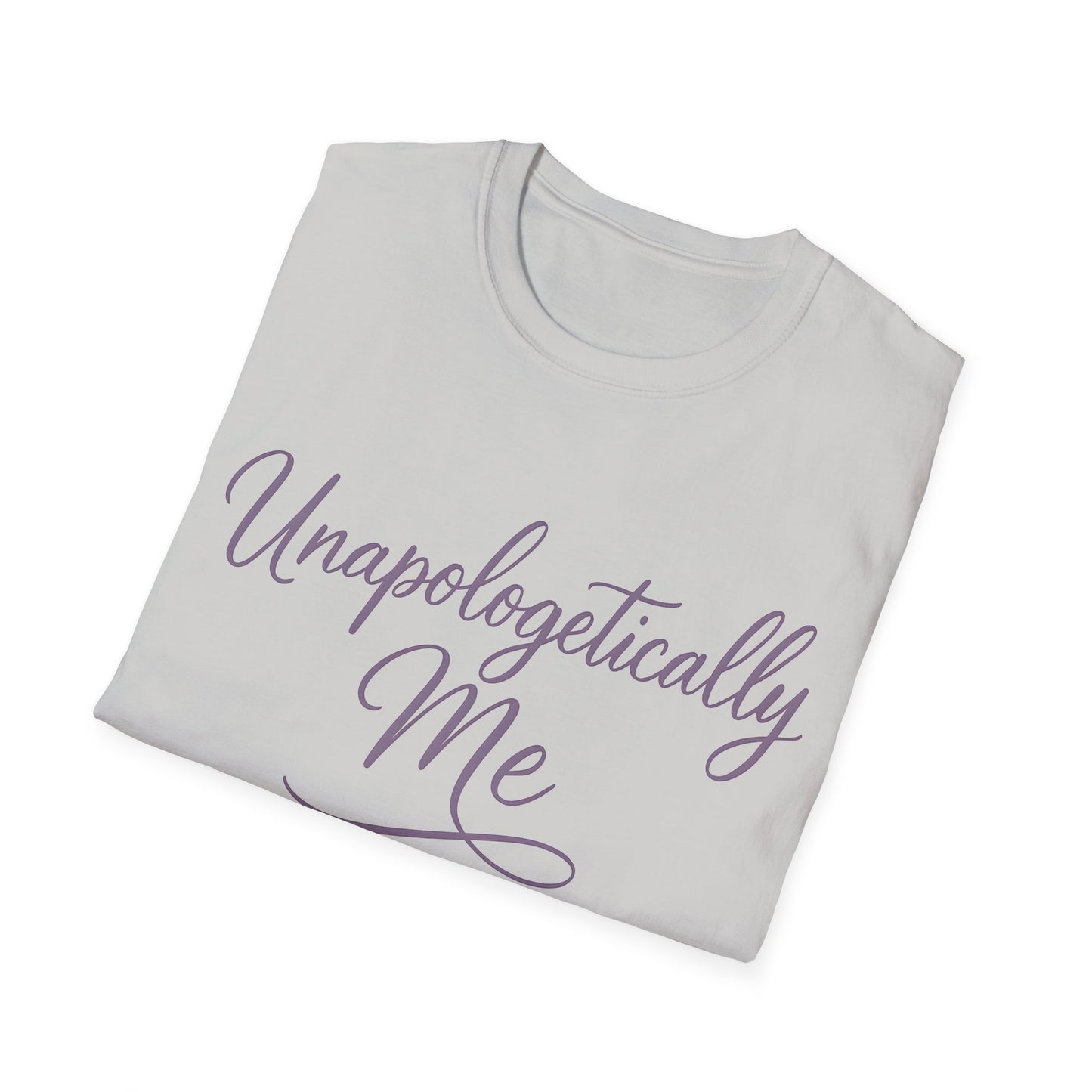 Unapologetically Me T-Shirt