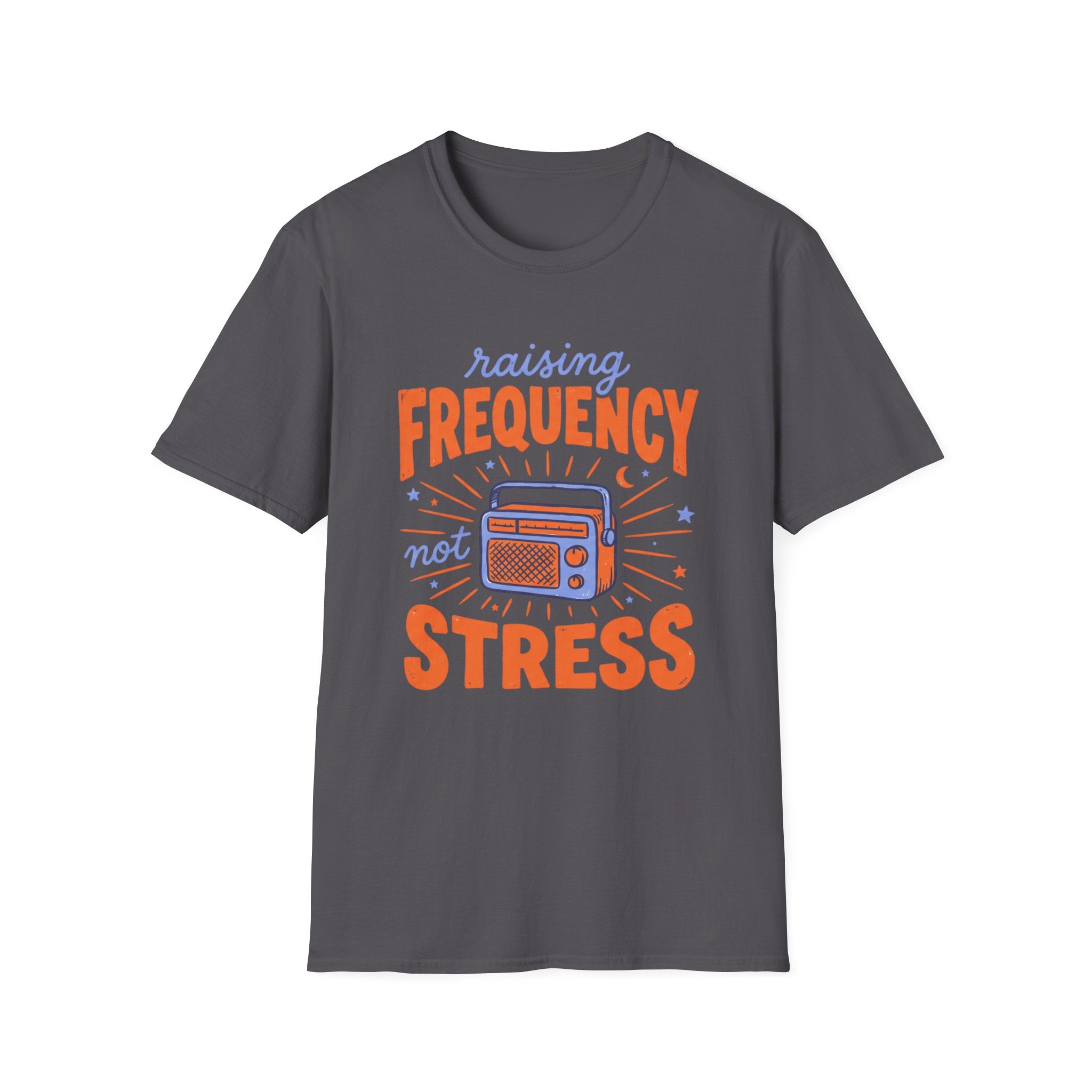Raising Frequency Not Stress T-Shirt