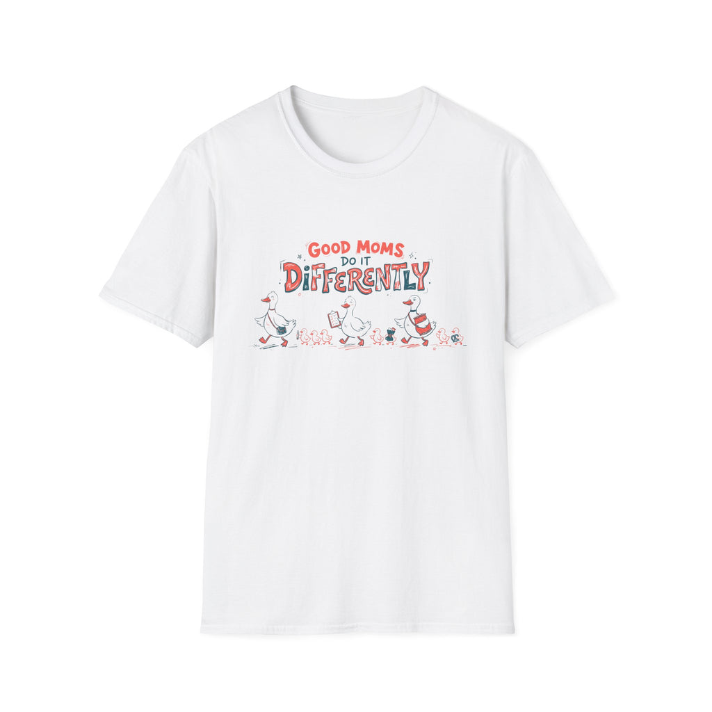 Good Moms Do It Differently T-shirt