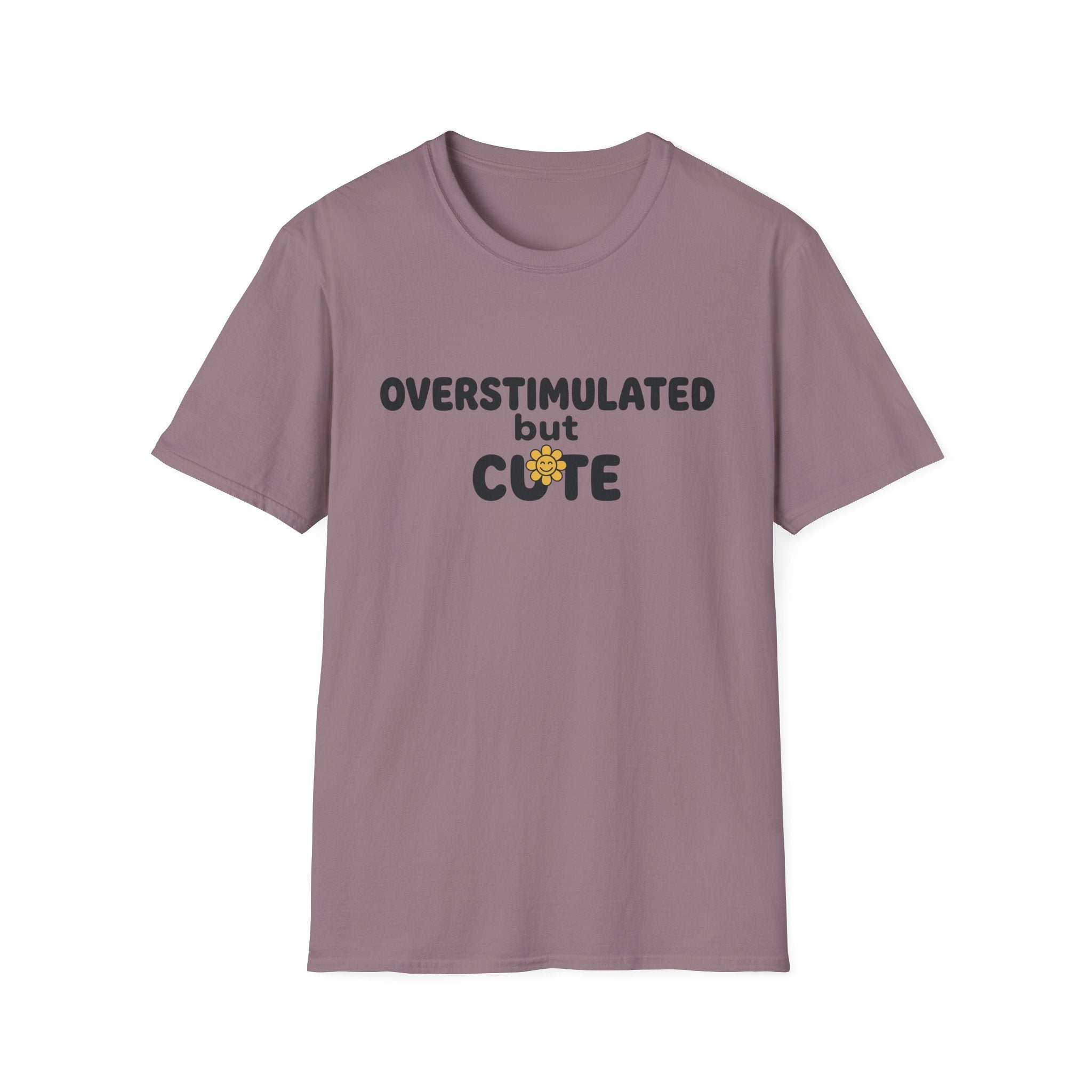 Overstimulated But Cute T-Shirt