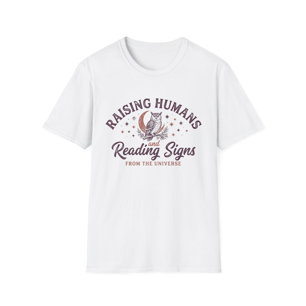 "Raising Humans and Reading Signs" T-shirt