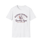 "Raising Humans and Reading Signs" T-shirt