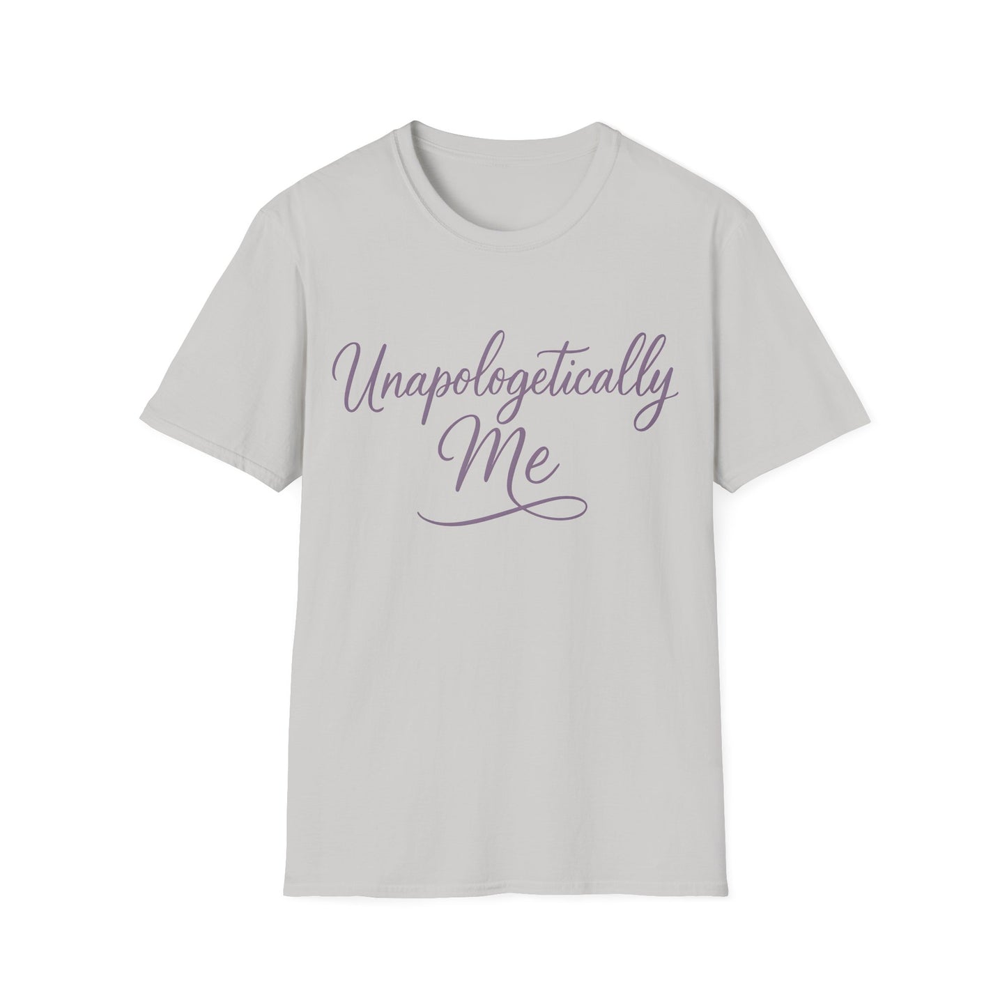Unapologetically Me T-Shirt