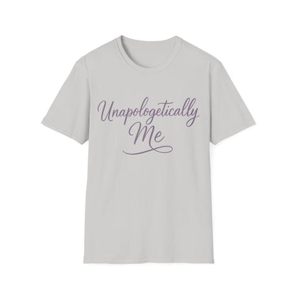 Unapologetically Me T-Shirt