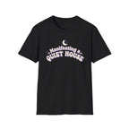 Manifesting a Quiet House T-Shirt