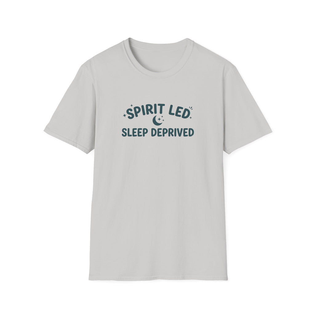 Spirit Led, Sleep Deprived T-Shirt